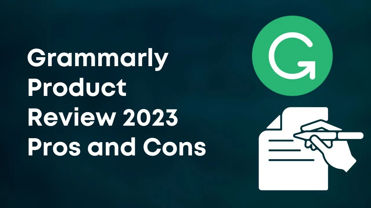 Unbiased Grammarly Product Review 2023 Pros And Cons.webp